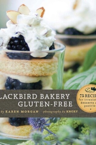 Cover of Blackbird Bakery Gluten Free
