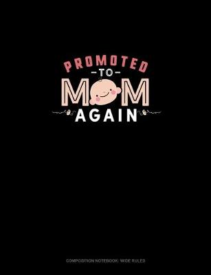 Cover of Promoted To Mom Again