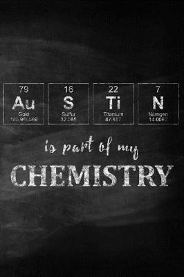 Book cover for Austin Is Part of My Chemistry