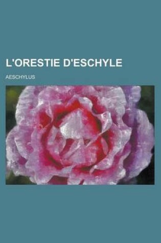 Cover of L'Orestie D'Eschyle