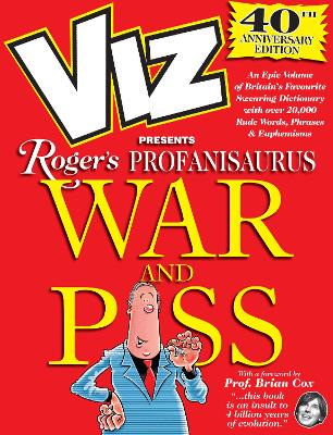 Book cover for Viz 40th Anniversary Profanisaurus: War and Piss