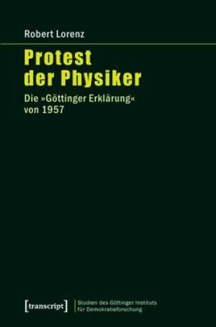 Cover of Protest Der Physiker: Die -Gottinger Erklarung- Von 1957