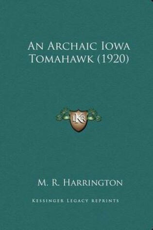 Cover of An Archaic Iowa Tomahawk (1920)