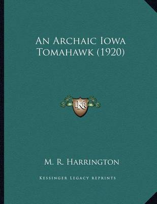 Book cover for An Archaic Iowa Tomahawk (1920)