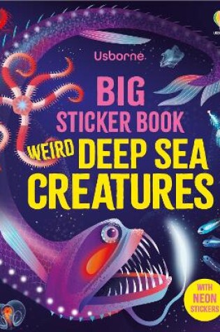 Cover of Big Sticker Book Weird Deep Sea Creatures