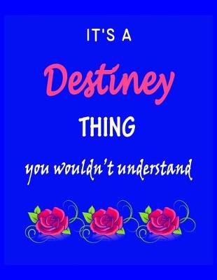 Book cover for It's A Destiney Thing You Wouldn't Understand