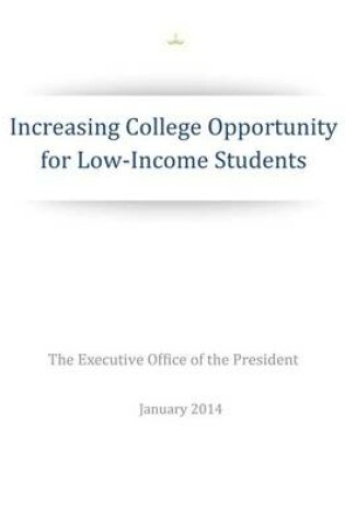 Cover of Increasing College Opportunity for Low-Income Students