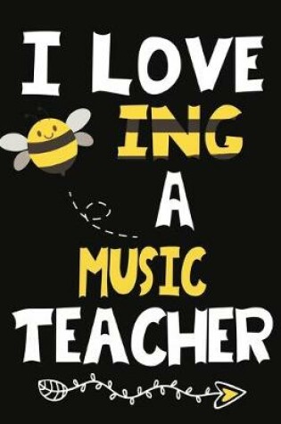 Cover of I Love Being a Music Teacher