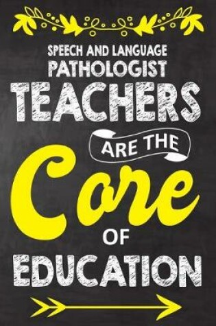 Cover of Speech and Language Pathologist Teachers Are The Core Of Education