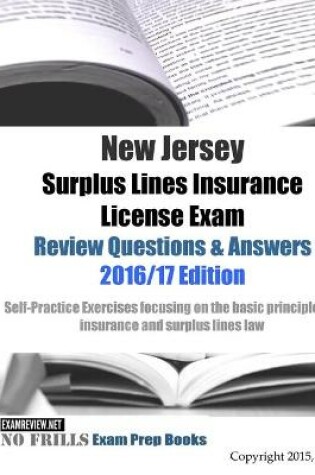 Cover of New Jersey Surplus Lines Insurance License Exam Review Questions & Answers 2016/17 Edition