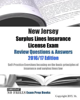 Book cover for New Jersey Surplus Lines Insurance License Exam Review Questions & Answers 2016/17 Edition