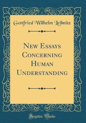 Book cover for New Essays Concerning Human Understanding (Classic Reprint)