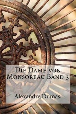 Cover of Die Dame Von Monsoreau Band 3