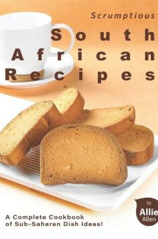 Cover of Scrumptious South African Recipes