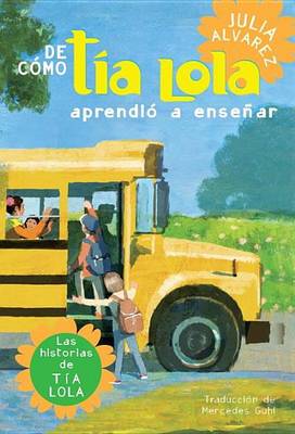 Book cover for de Como Tia Lola Aprendio a Ensenar