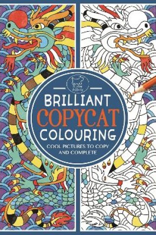 Cover of Brilliant Copycat Colouring