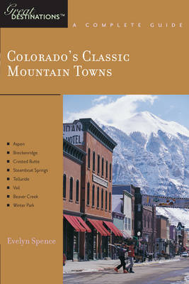 Cover of Explorer's Guide Colorado's Classic Mountain Towns