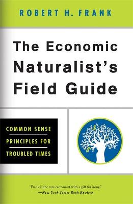 Book cover for The Economic Naturalist's Field Guide