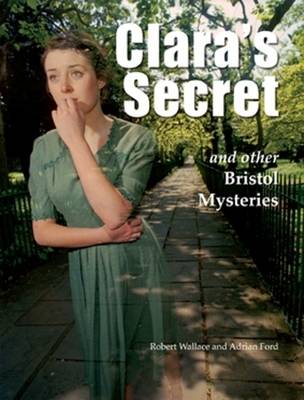 Book cover for Clara's Secret and Other Bristol Mysteries