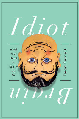 Book cover for Idiot Brain