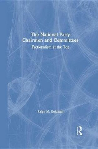 Cover of The National Party Chairmen and Committees