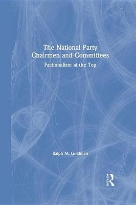 Book cover for The National Party Chairmen and Committees