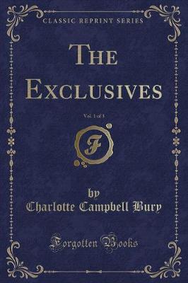 Book cover for The Exclusives, Vol. 1 of 3 (Classic Reprint)