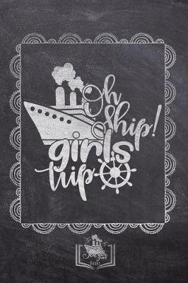 Cover of Oh Ship! Girls Trip