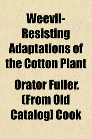 Cover of Weevil-Resisting Adaptations of the Cotton Plant