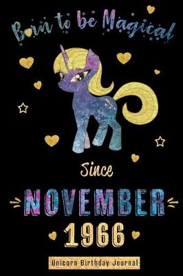 Book cover for Born to be Magical Since November 1966 - Unicorn Birthday Journal