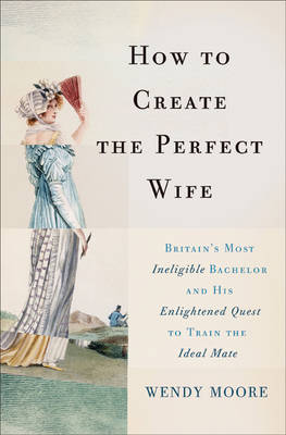 Book cover for How to Create the Perfect Wife