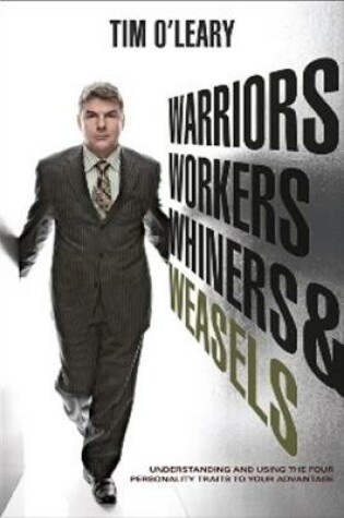 Cover of Warriors, Workers, Whiners, & Weasels