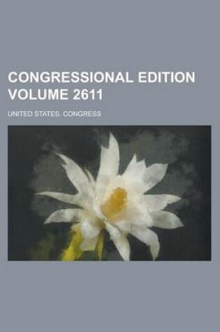 Cover of Congressional Edition Volume 2611