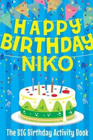 Cover of Happy Birthday Niko - The Big Birthday Activity Book