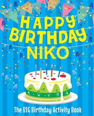 Book cover for Happy Birthday Niko - The Big Birthday Activity Book