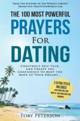 Cover of Prayer the 100 Most Powerful Prayers for Dating 2 Amazing Books Included to Pray for Men & Women