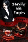 Book cover for Playing With Vampires - An Izzy Cooper Novel