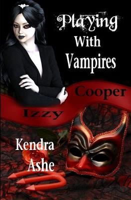 Cover of Playing With Vampires - An Izzy Cooper Novel