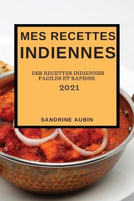 Cover of Mes Recettes Indiennes 2021