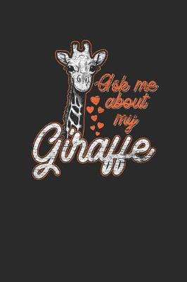 Book cover for Ask Me About My Giraffe