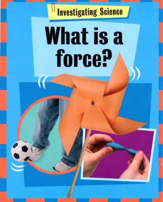 Book cover for What Is A Force?
