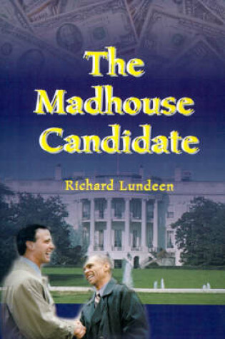 Cover of The Madhouse Candidate