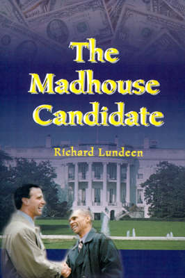 Book cover for The Madhouse Candidate