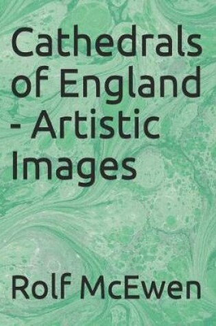 Cover of Cathedrals of England - Artistic Images