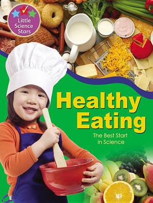 Book cover for Little Science Stars: Healthy Eating