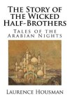 Book cover for The Story of the Wicked Half-Brothers