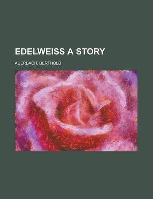 Book cover for Edelweiss a Story