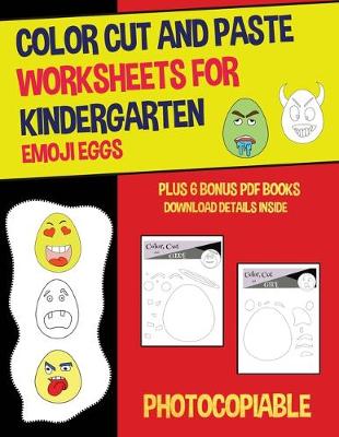 Book cover for Color Cut and Paste Worksheets for Kindergarten (Emoji Eggs)