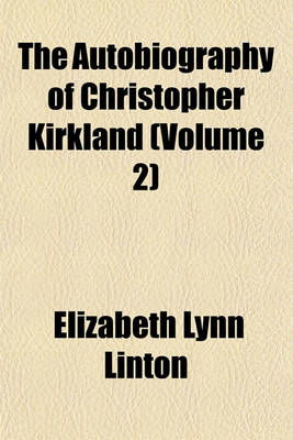 Book cover for The Autobiography of Christopher Kirkland (Volume 2)