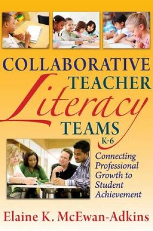 Cover of Collaborative Teacher Literacy Teams, K-6